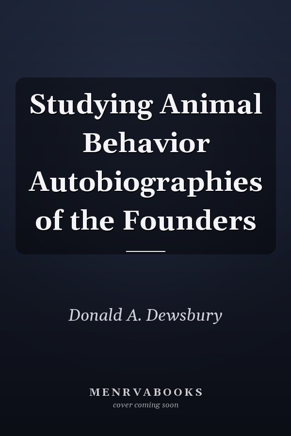 Studying Animal Behavior Autobiographies of the Founders