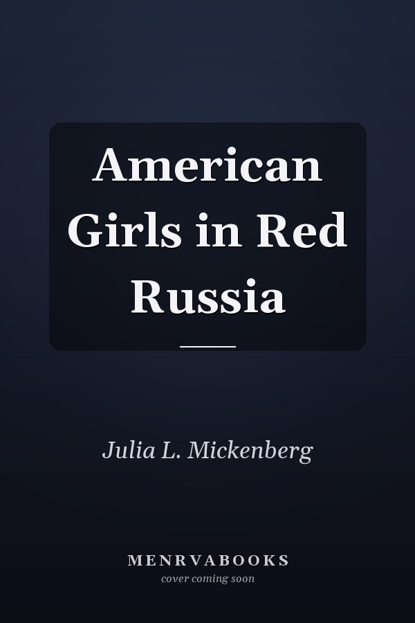 American Girls in Red Russia