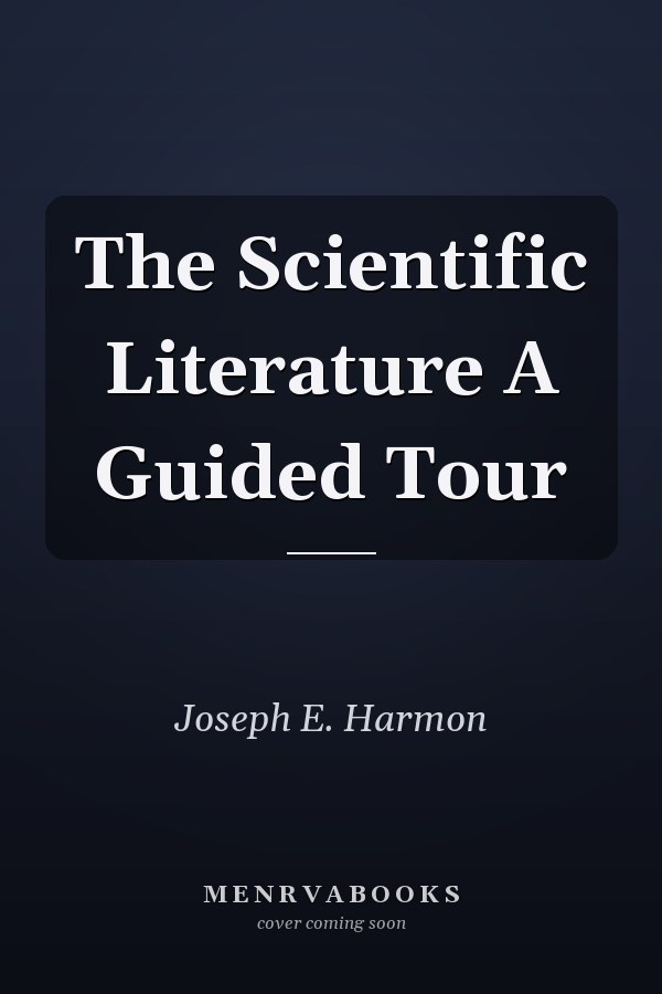 The Scientific Literature A Guided Tour
