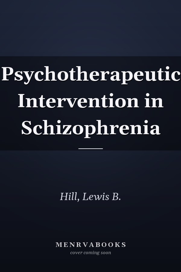 Psychotherapeutic Intervention in Schizophrenia