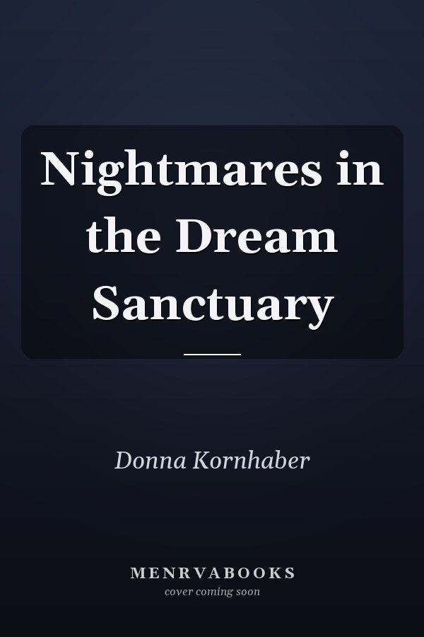 Nightmares in the Dream Sanctuary