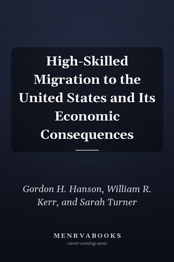 High-Skilled Migration to the United States and Its Economic Consequences