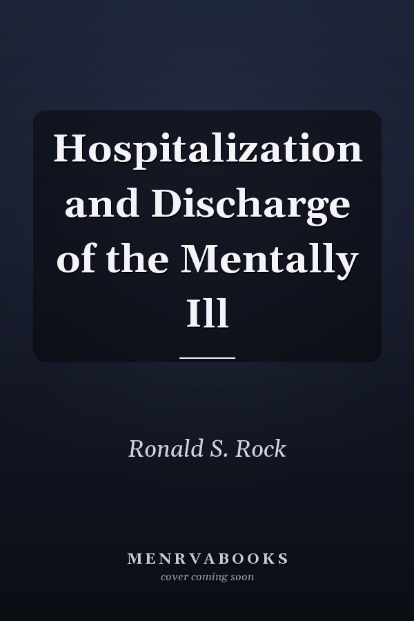 Hospitalization and Discharge of the Mentally Ill