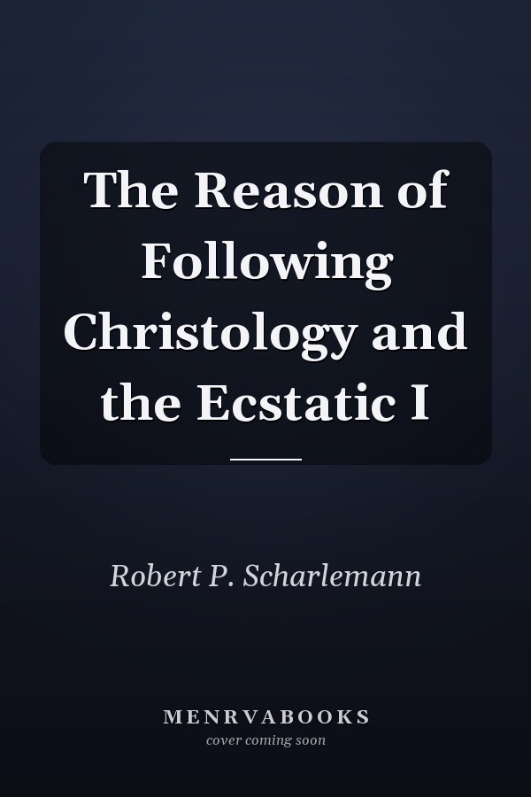 The Reason of Following Christology and the Ecstatic I