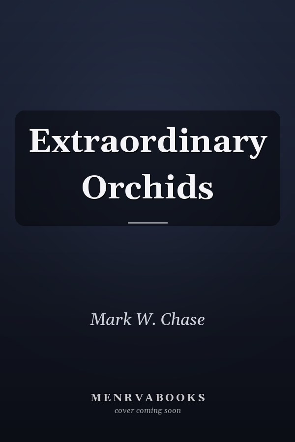 Extraordinary Orchids
