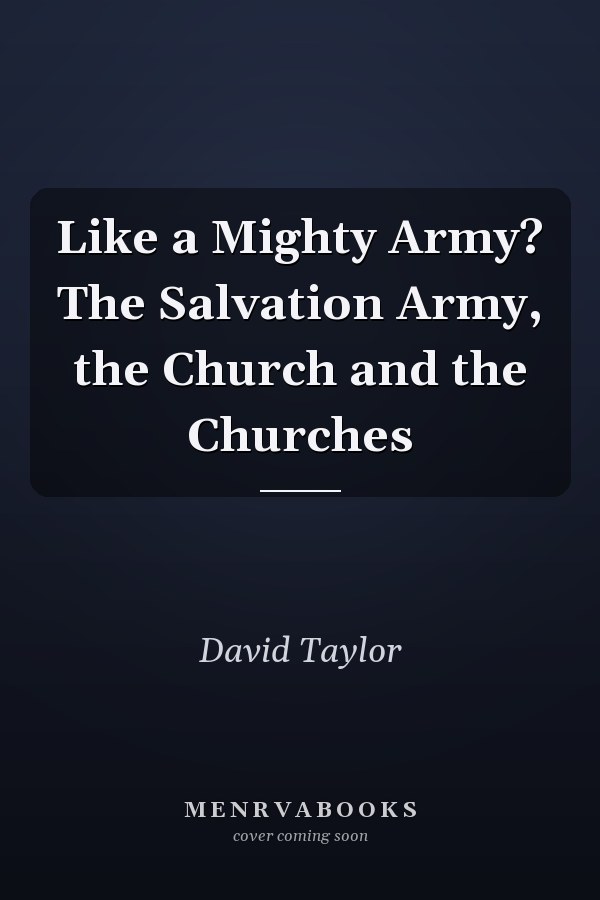 Like a Mighty Army? The Salvation Army, the Church and the Churches