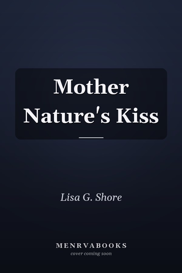 Mother Nature's Kiss