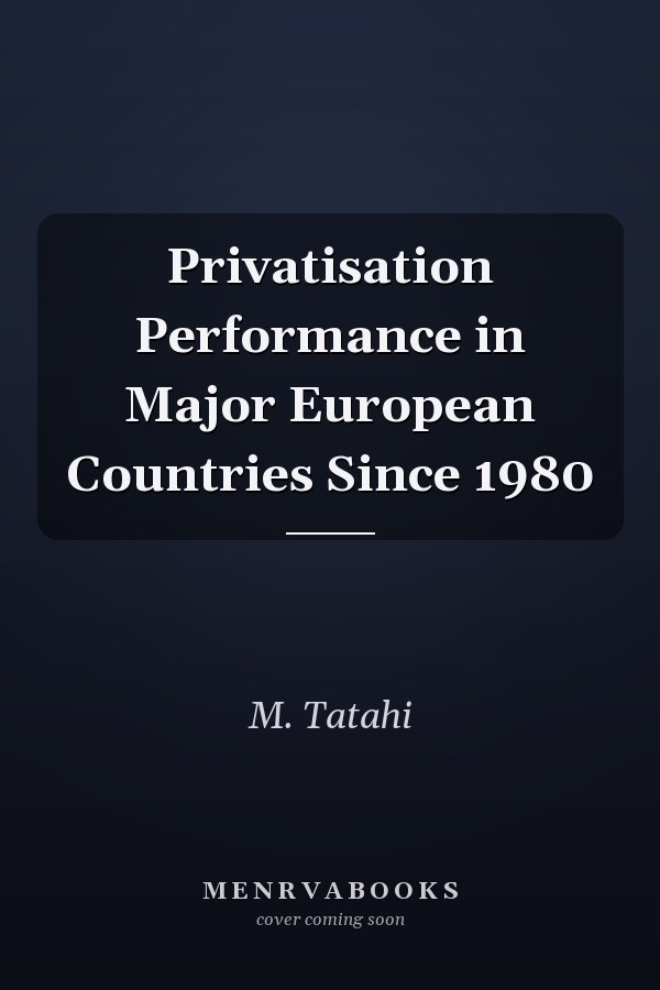 Privatisation Performance in Major European Countries Since 1980