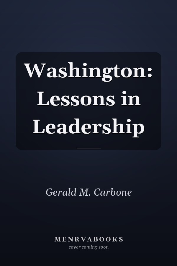 Washington: Lessons in Leadership