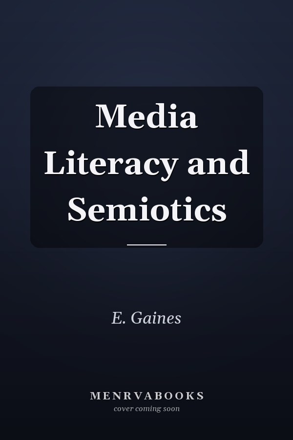 Media Literacy and Semiotics