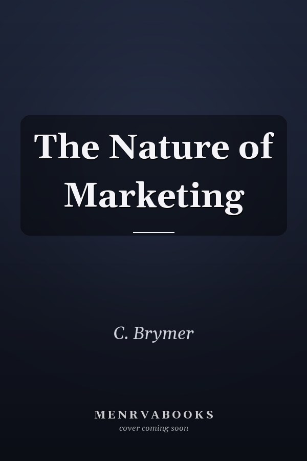 The Nature of Marketing