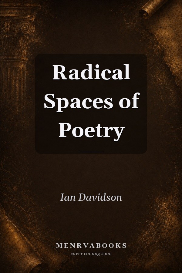 Radical Spaces of Poetry