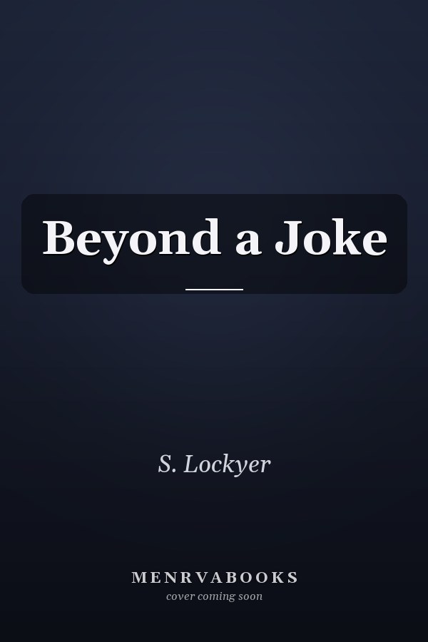 Beyond a Joke