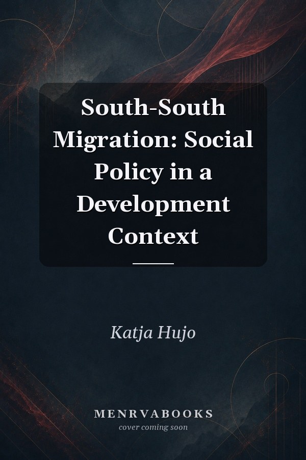 South-South Migration: Social Policy in a Development Context