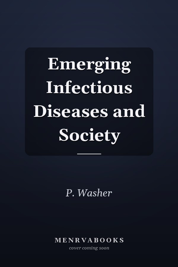 Emerging Infectious Diseases and Society