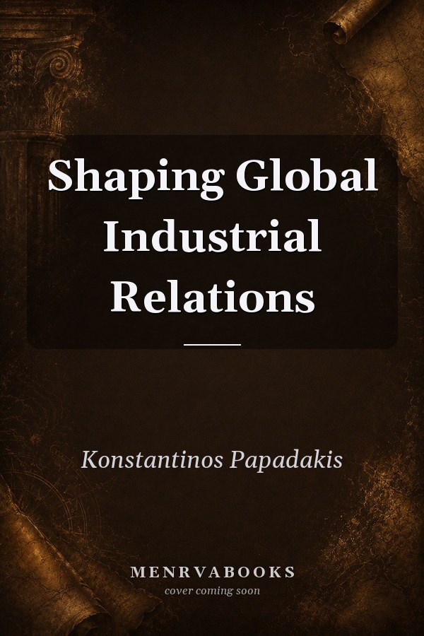 Shaping Global Industrial Relations
