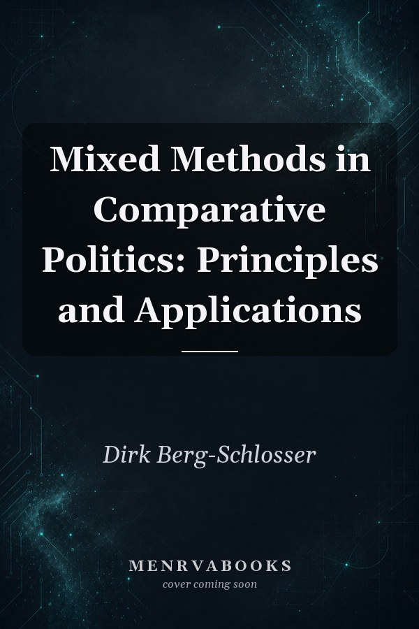 Mixed Methods in Comparative Politics: Principles and Applications