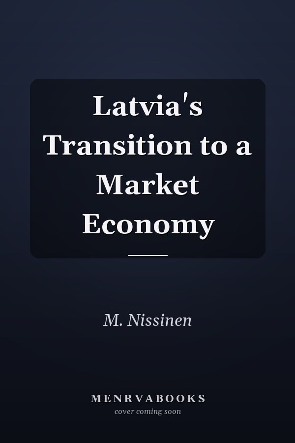 Latvia's Transition to a Market Economy