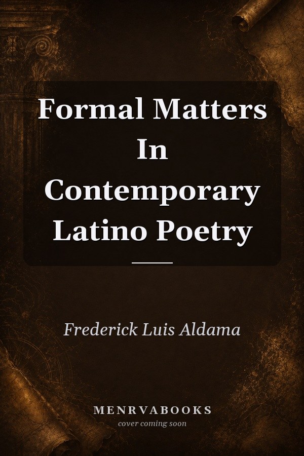 Formal Matters In Contemporary Latino Poetry