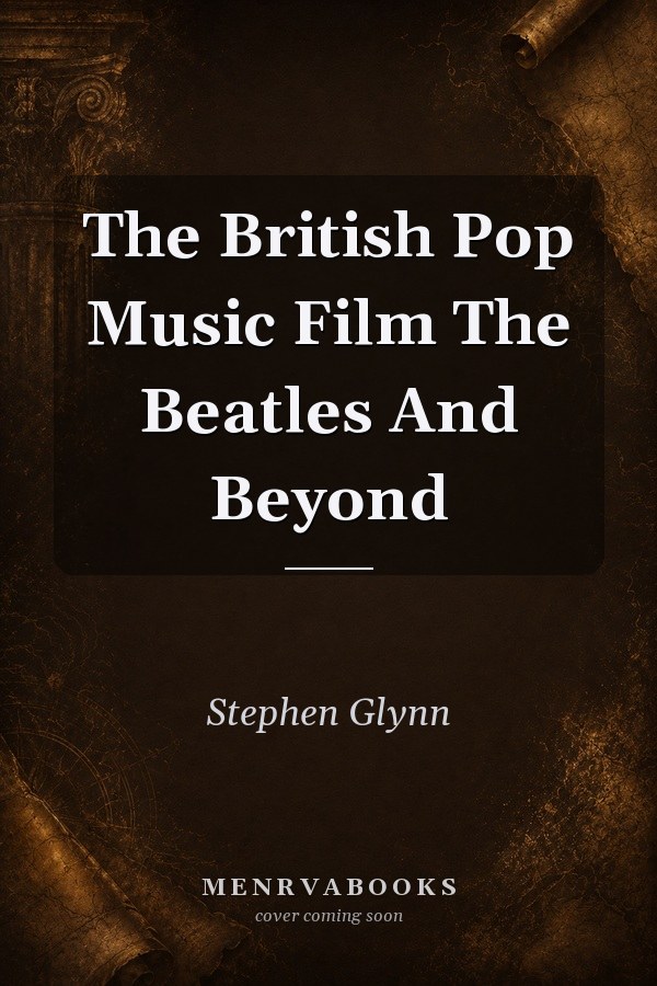 The British Pop Music Film: The Beatles and Beyond