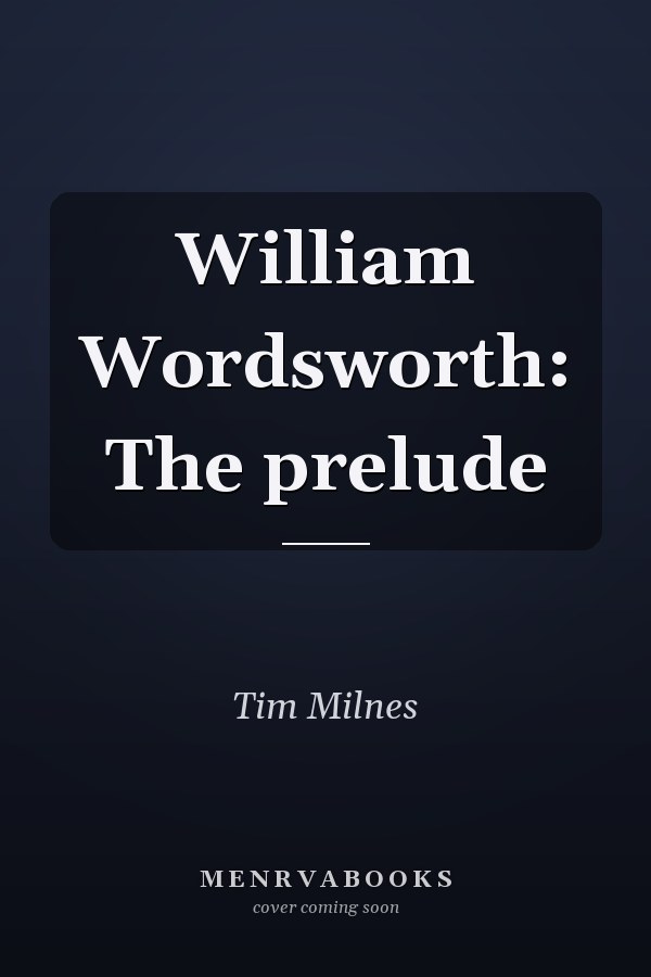 William Wordsworth: The prelude