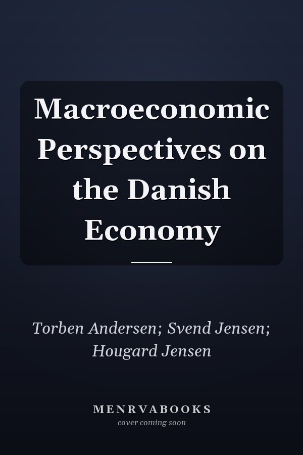 Macroeconomic Perspectives on the Danish Economy