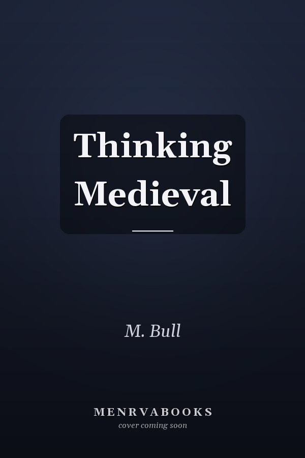 Thinking Medieval