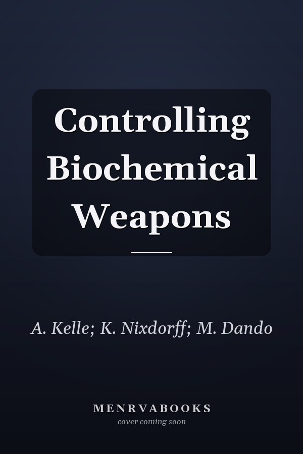 Controlling Biochemical Weapons