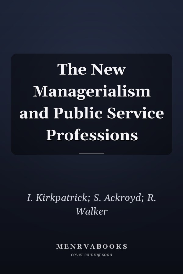 The New Managerialism and Public Service Professions