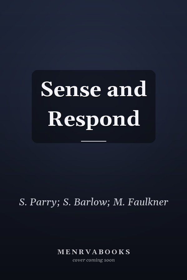 Sense and Respond