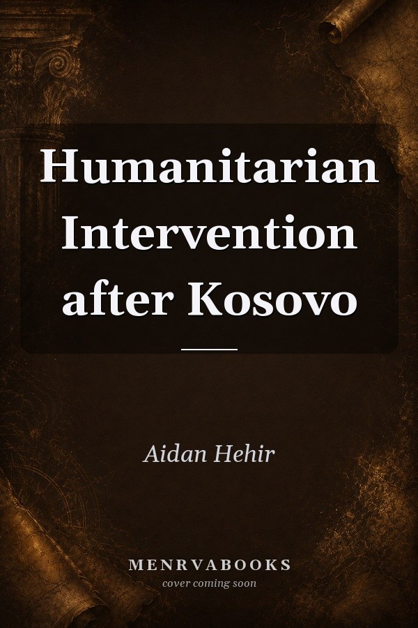 Humanitarian Intervention after Kosovo