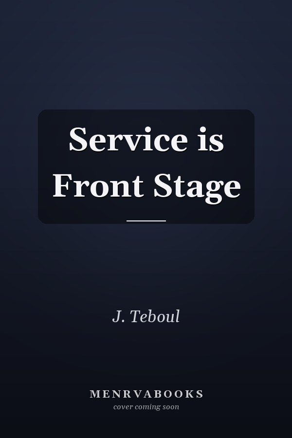 Service is Front Stage