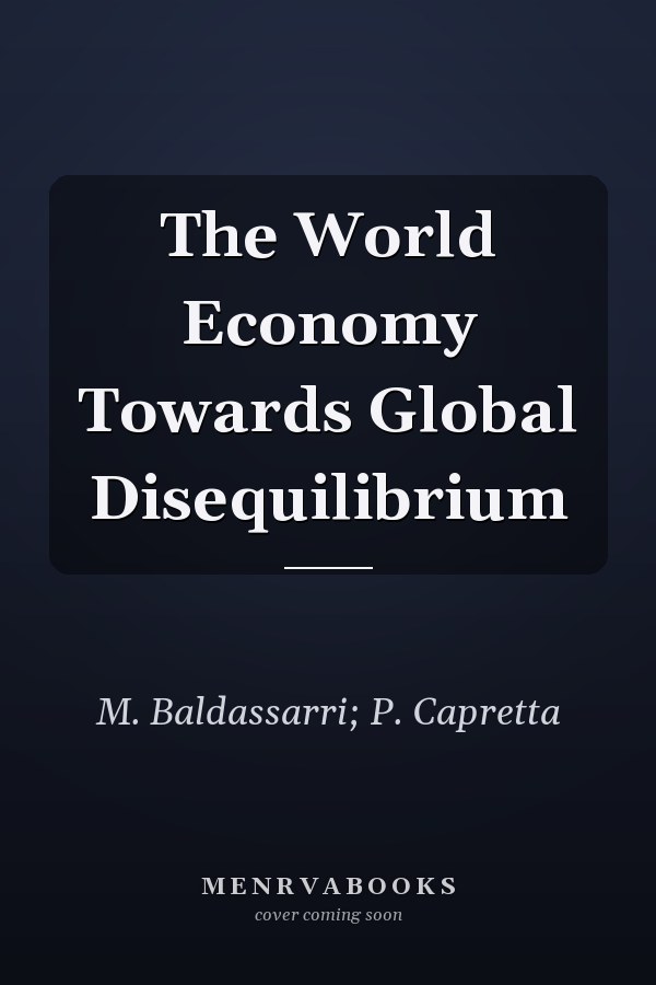 The World Economy Towards Global Disequilibrium
