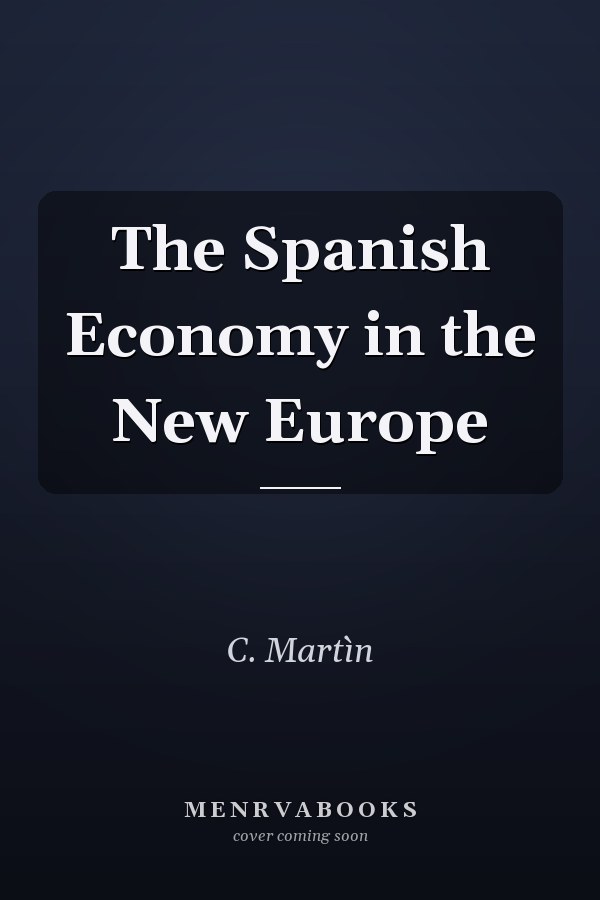 The Spanish Economy in the New Europe
