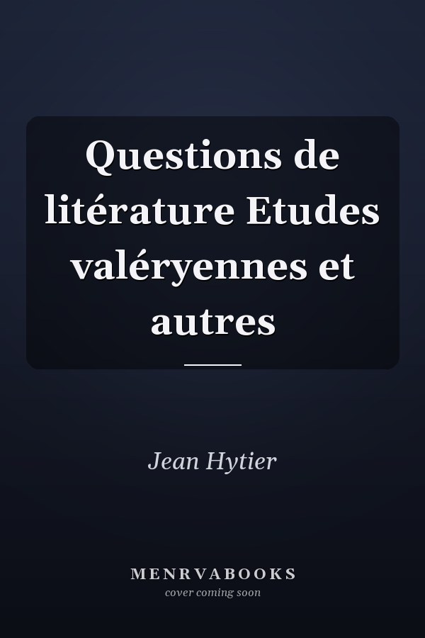 Questions de litérature Etudes valéryennes et autres