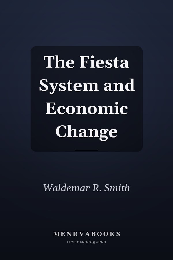 The Fiesta System and Economic Change