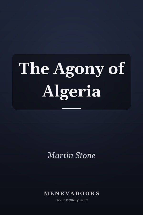 The Agony of Algeria