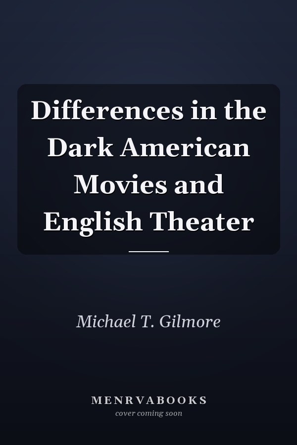 Differences in the Dark American Movies and English Theater