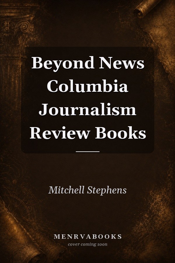 Beyond News
            
                Columbia Journalism Review Books