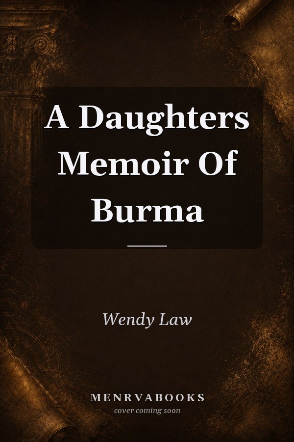 A Daughters Memoir Of Burma