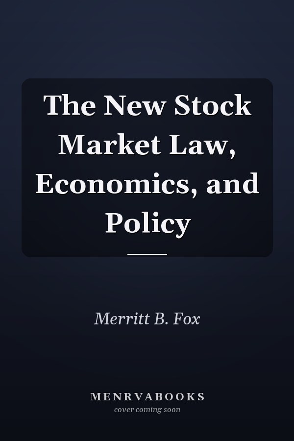 The New Stock Market Law, Economics, and Policy