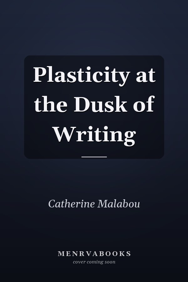Plasticity at the Dusk of Writing