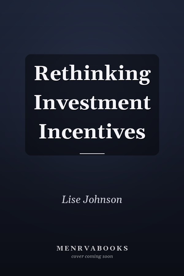 Rethinking Investment Incentives
