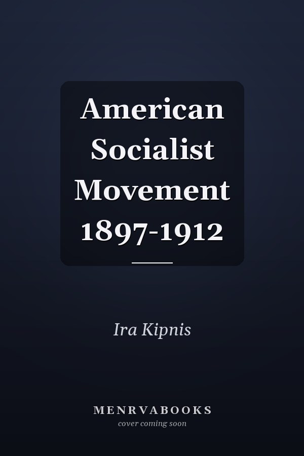 American Socialist Movement 1897-1912