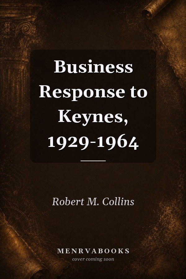 Business Response to Keynes, 1929-1964