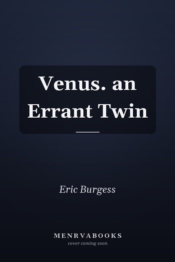 Venus. an Errant Twin