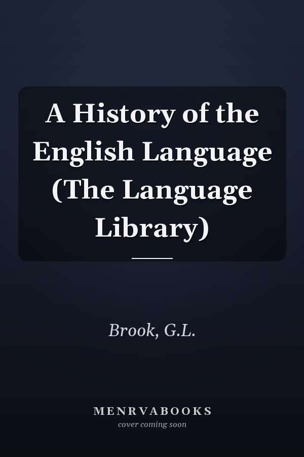 A History of the English Language (The Language Library)