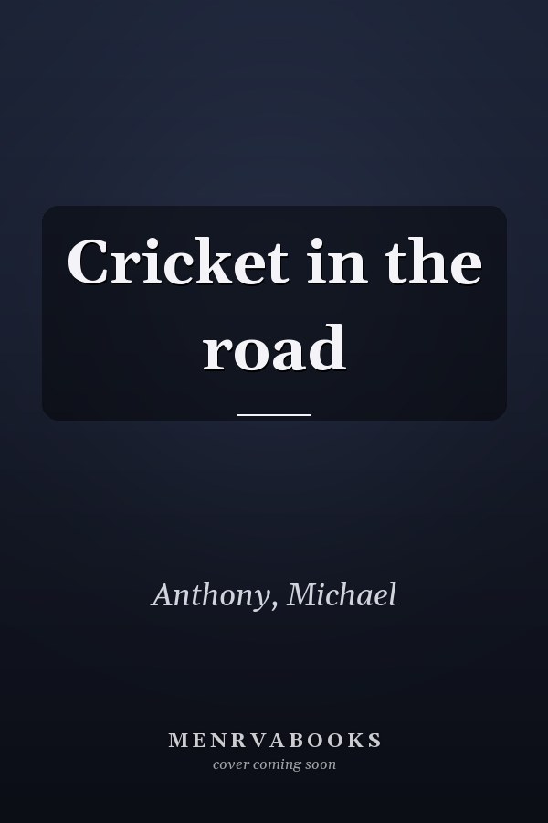 Cricket in the road