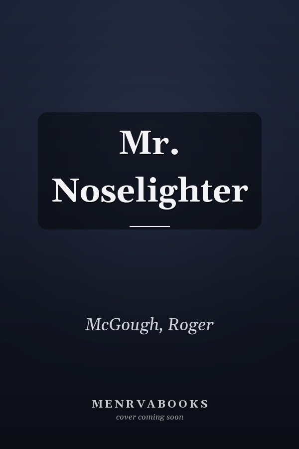Mr. Noselighter