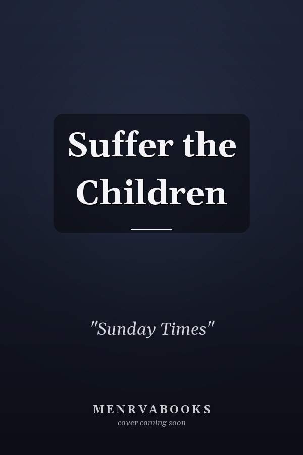 Suffer the Children